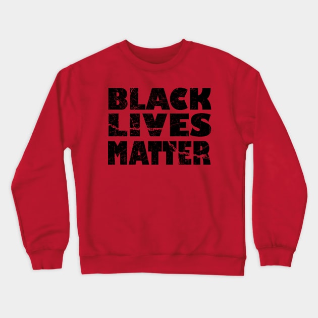 Black Lives Matter black lives matters Crewneck Sweatshirt by Gaming champion